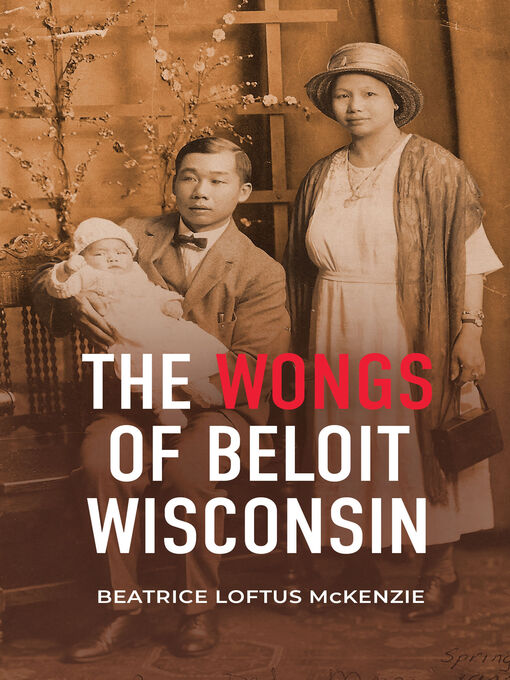 Title details for The Wongs of Beloit, Wisconsin by Beatrice McKenzie - Available